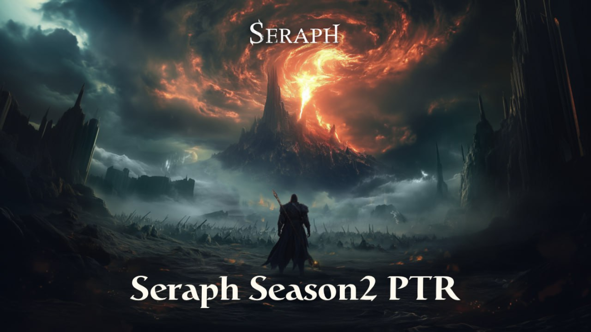 Seraph Launches Season 2 PTR, Leading the Next Evolution of GameFi